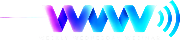 WWW — Weekly Wednesday Webinar